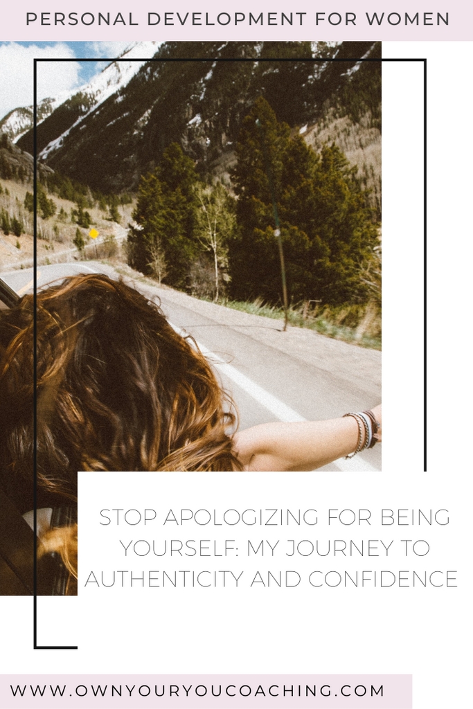 Stop Apologizing For Being Yourself: My Journey to Authenticity and Confidence