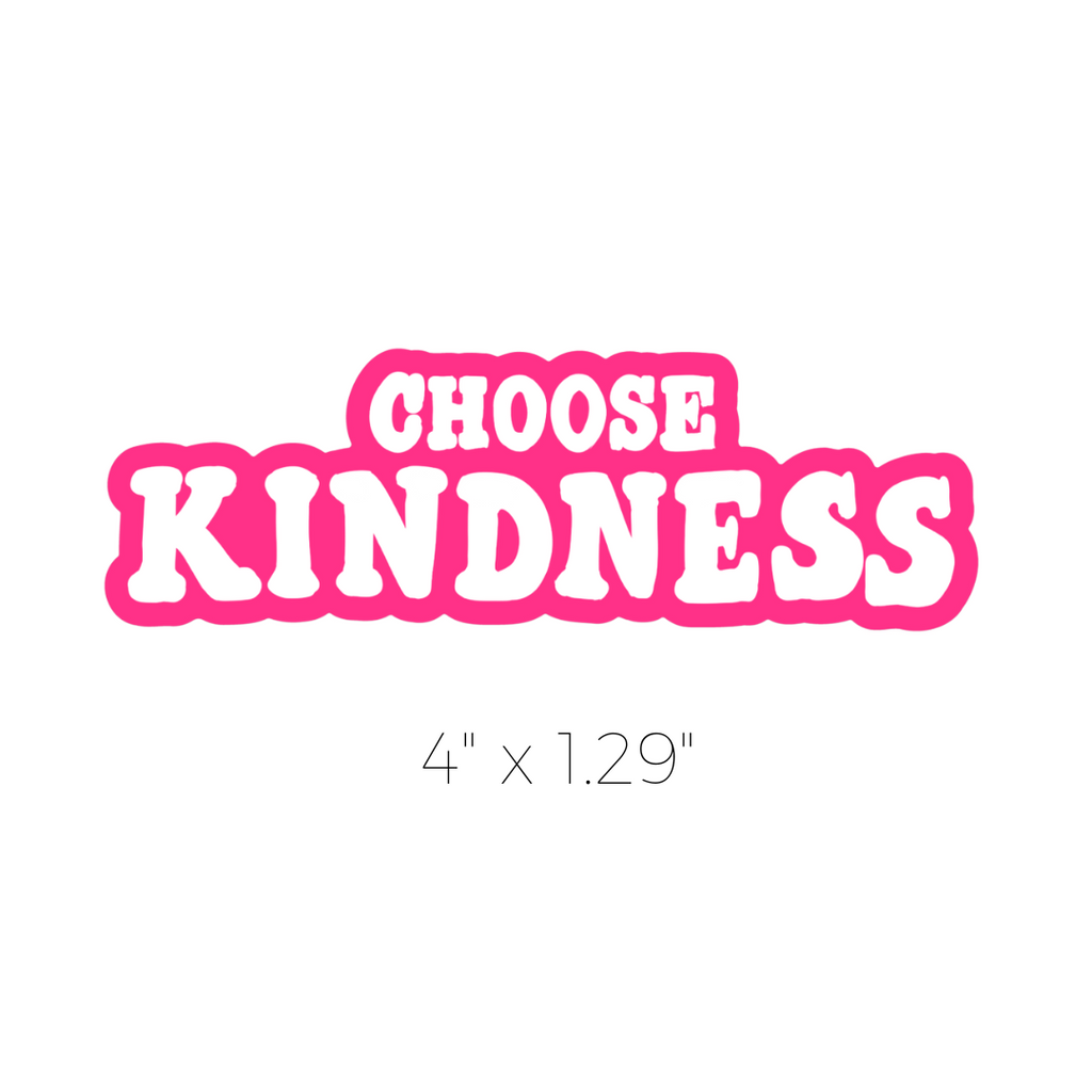 STICKER - Choose Kindness Sticker