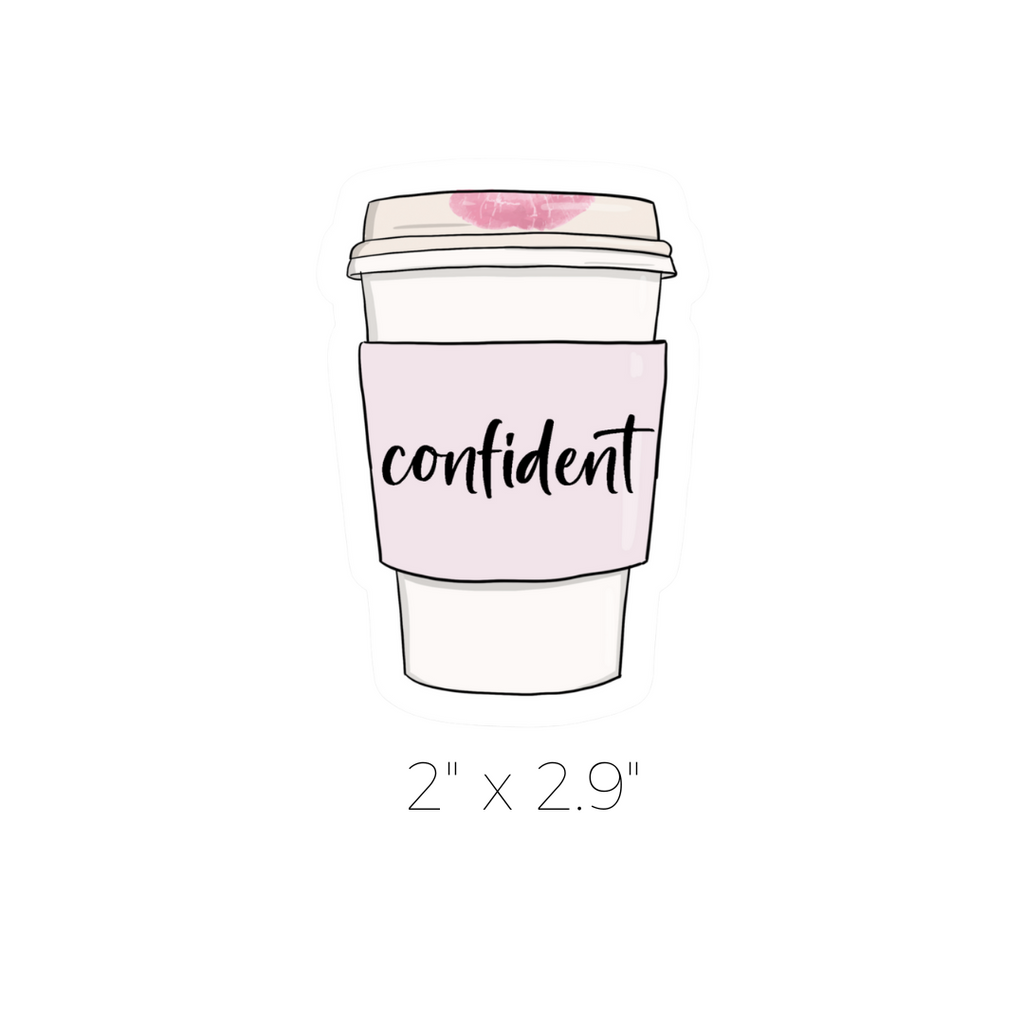 STICKER - Coffee Cup “Confidence” Sticker